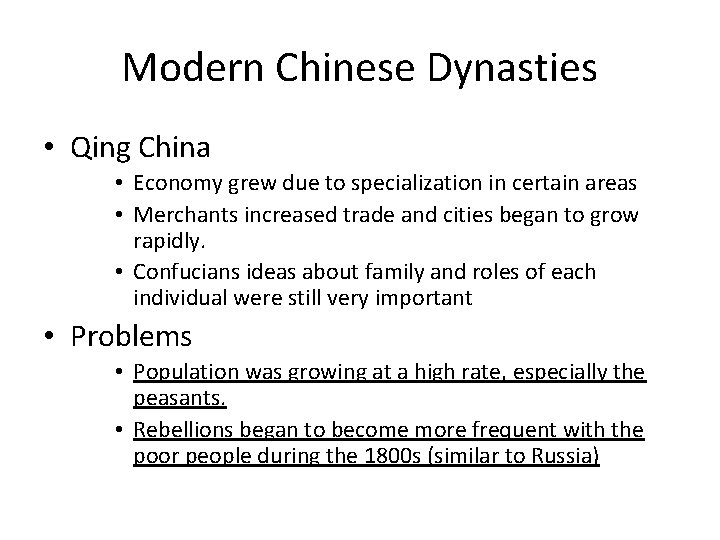 Modern Chinese Dynasties • Qing China • Economy grew due to specialization in certain