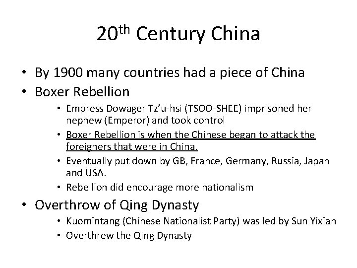 20 th Century China • By 1900 many countries had a piece of China 20 th Century China • By 1900 many countries had a piece of China