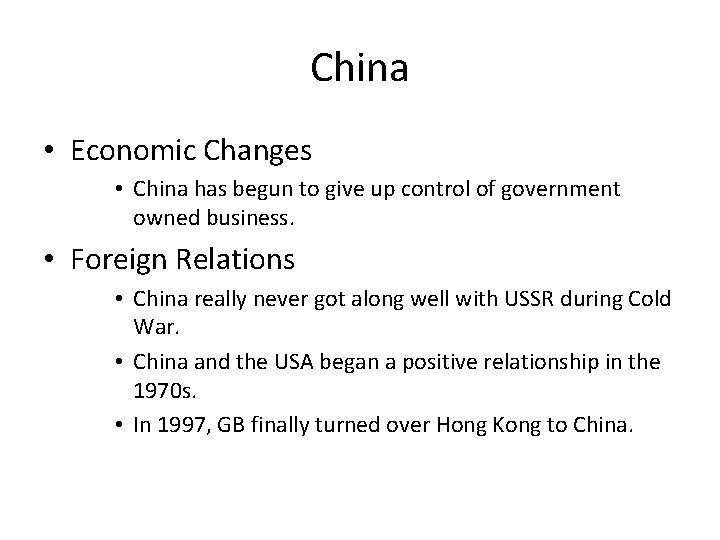 China • Economic Changes • China has begun to give up control of government