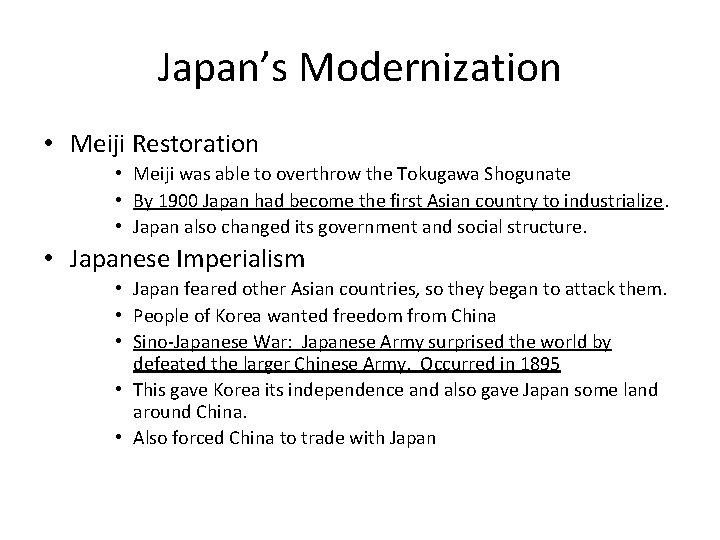 Japan’s Modernization • Meiji Restoration • Meiji was able to overthrow the Tokugawa Shogunate