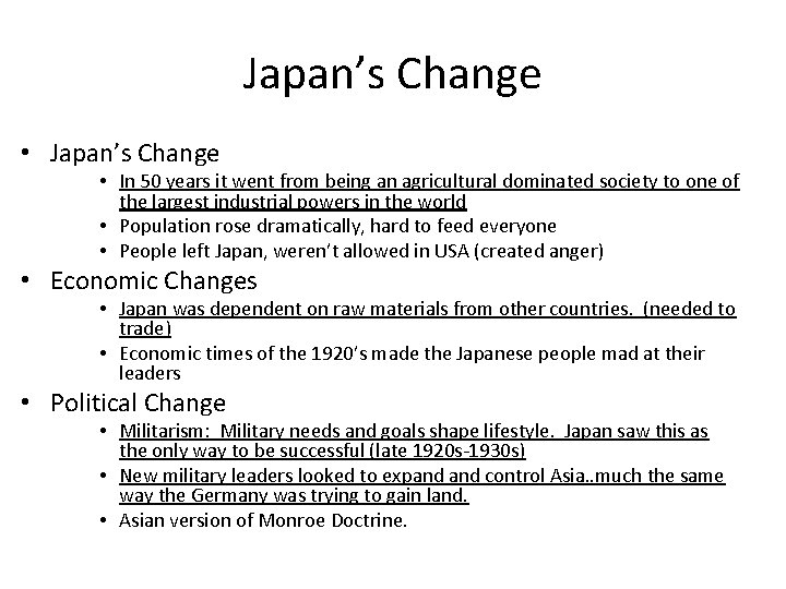 Japan’s Change • Japan’s Change • In 50 years it went from being an