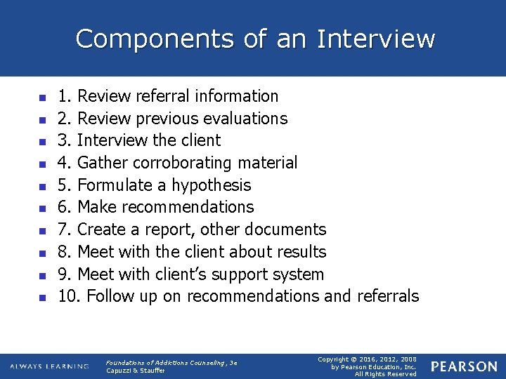 Components of an Interview n n n n n 1. Review referral information 2.