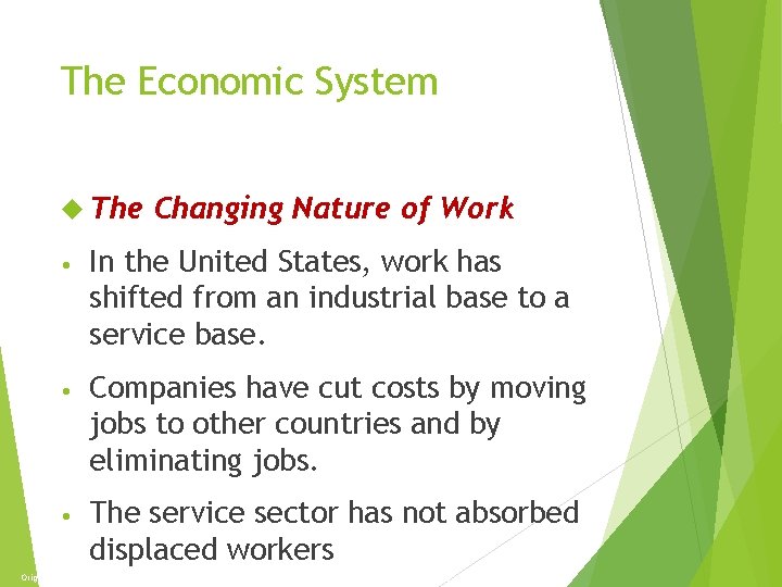 The Economy and Politics The Economic System The Changing Nature of Work • In