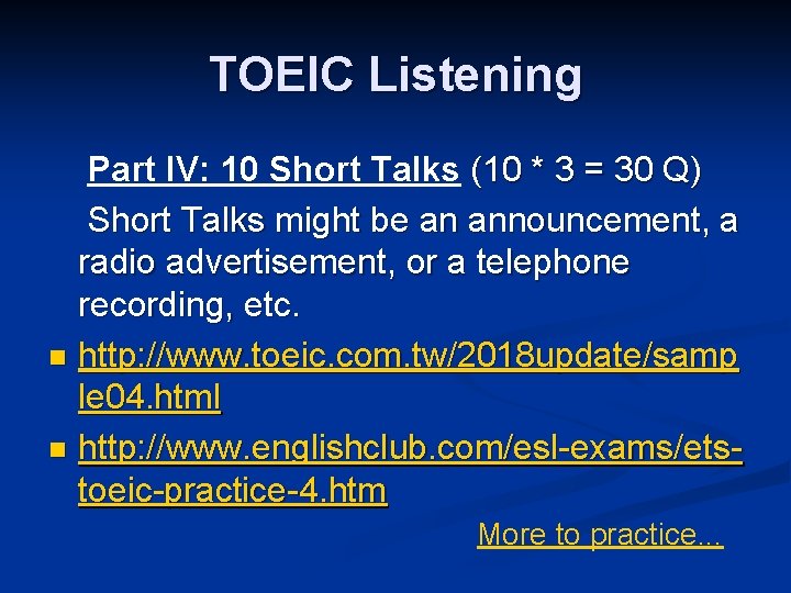 TOEIC Listening Part IV: 10 Short Talks (10 * 3 = 30 Q) Short