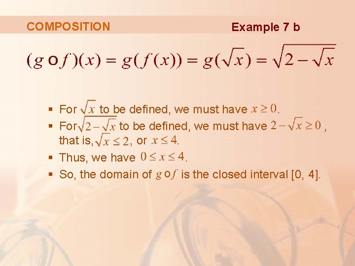 COMPOSITION Example 7 b § For to be defined, we must have , that