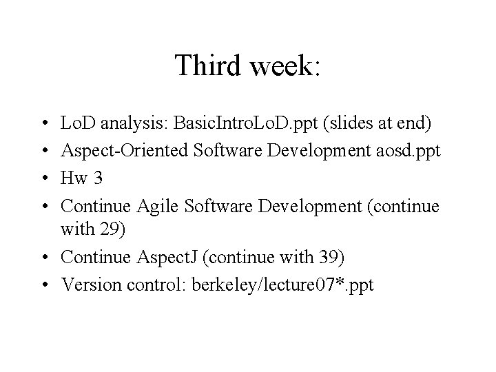 Third week: • • Lo. D analysis: Basic. Intro. Lo. D. ppt (slides at Third week: • • Lo. D analysis: Basic. Intro. Lo. D. ppt (slides at