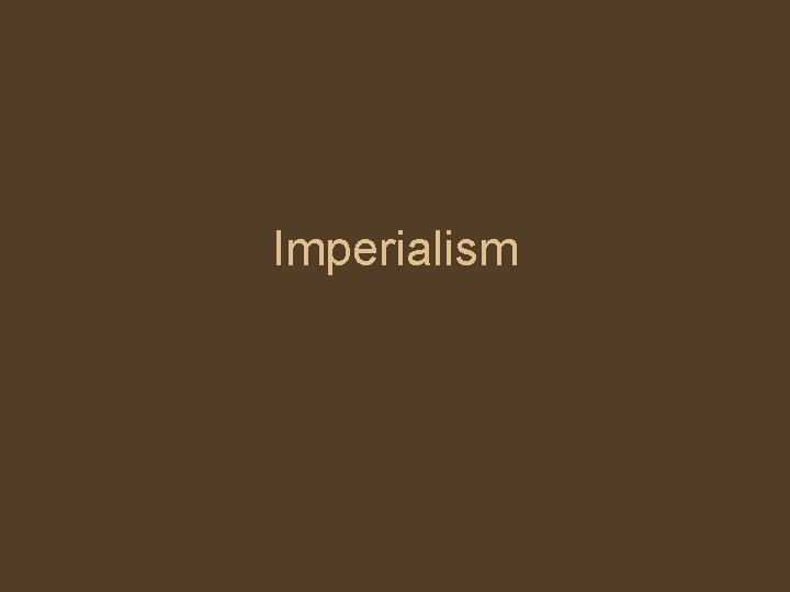 Imperialism 