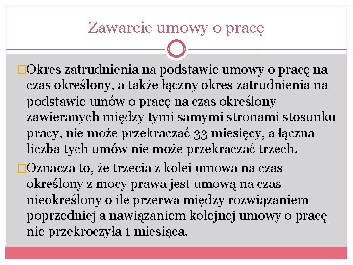 Zawarcie umowy o pracę �Okres zatrudnienia na podstawie umowy o pracę na czas określony,