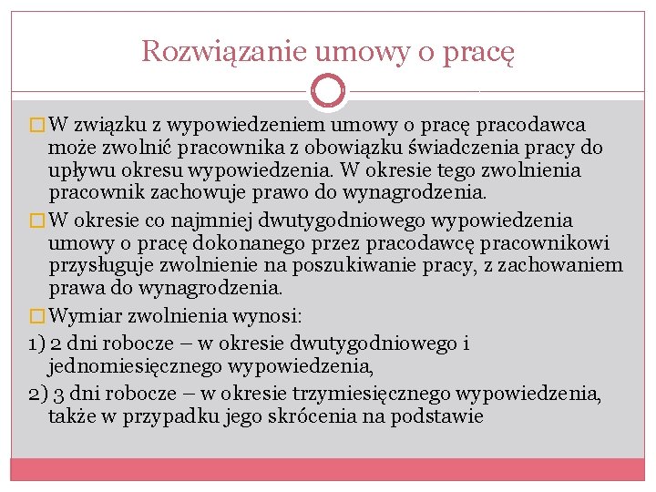 Rozwiązanie umowy o pracę � W związku z wypowiedzeniem umowy o pracę pracodawca może