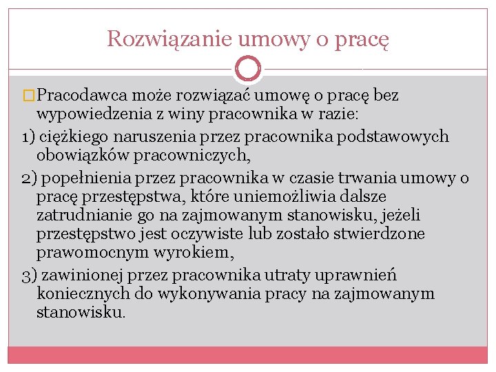 Rozwiązanie umowy o pracę �Pracodawca może rozwiązać umowę o pracę bez wypowiedzenia z winy