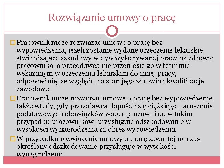 Rozwiązanie umowy o pracę � Pracownik może rozwiązać umowę o pracę bez wypowiedzenia, jeżeli