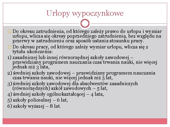 Urlopy wypoczynkowe � Do okresu zatrudnienia, od którego zależy prawo do urlopu i wymiar