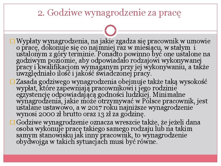 2. Godziwe wynagrodzenie za pracę � Wypłaty wynagrodzenia, na jakie zgadza się pracownik w