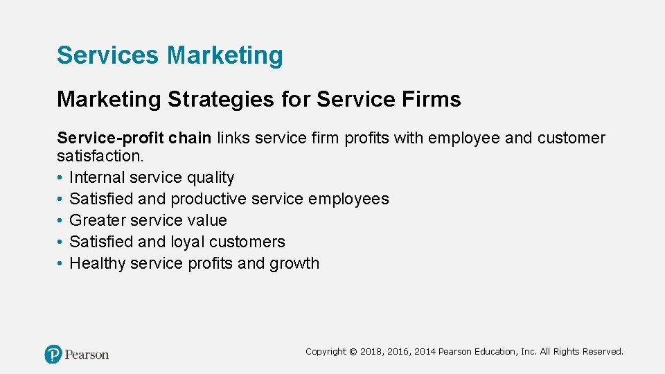 Services Marketing Strategies for Service Firms Service-profit chain links service firm profits with employee