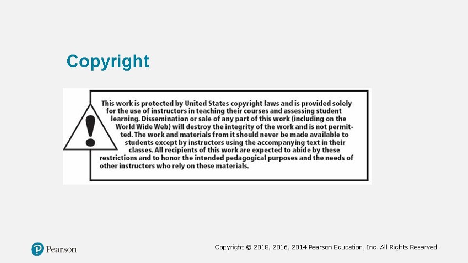 Copyright © 2018, 2016, 2014 Pearson Education, Inc. All Rights Reserved. 