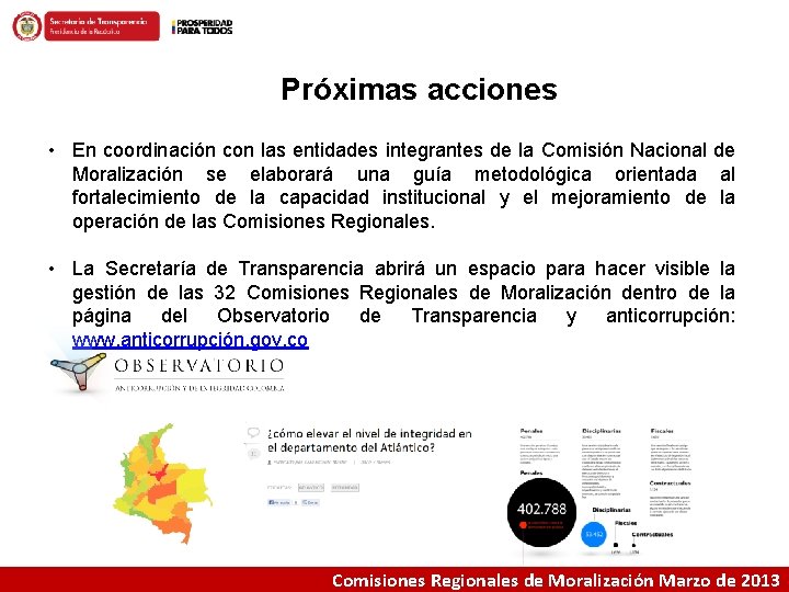 Próximas acciones • En coordinación con las entidades integrantes de la Comisión Nacional de