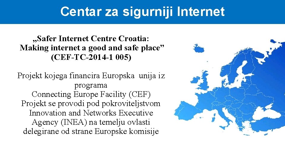 Centar za sigurniji Internet „Safer Internet Centre Croatia: Making internet a good and safe