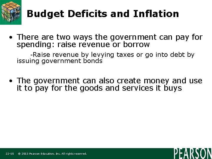 Budget Deficits and Inflation • There are two ways the government can pay for