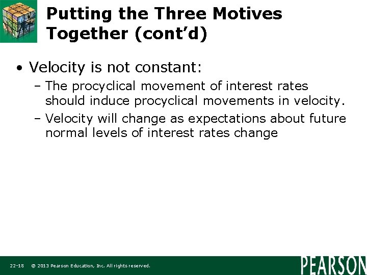 Putting the Three Motives Together (cont’d) • Velocity is not constant: – The procyclical