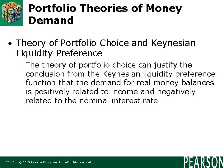 Portfolio Theories of Money Demand • Theory of Portfolio Choice and Keynesian Liquidity Preference