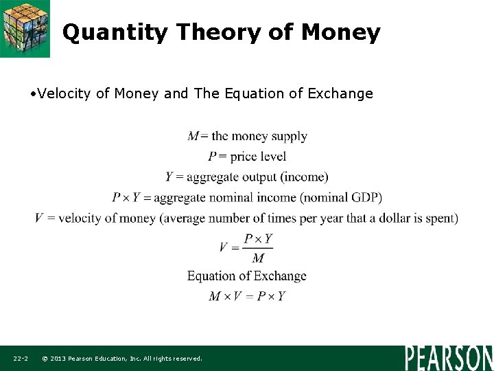 Quantity Theory of Money • Velocity of Money and The Equation of Exchange 22
