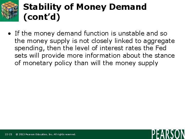 Stability of Money Demand (cont’d) • If the money demand function is unstable and