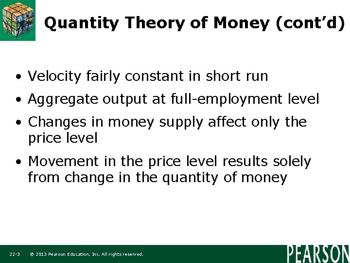Quantity Theory of Money (cont’d) • Velocity fairly constant in short run • Aggregate