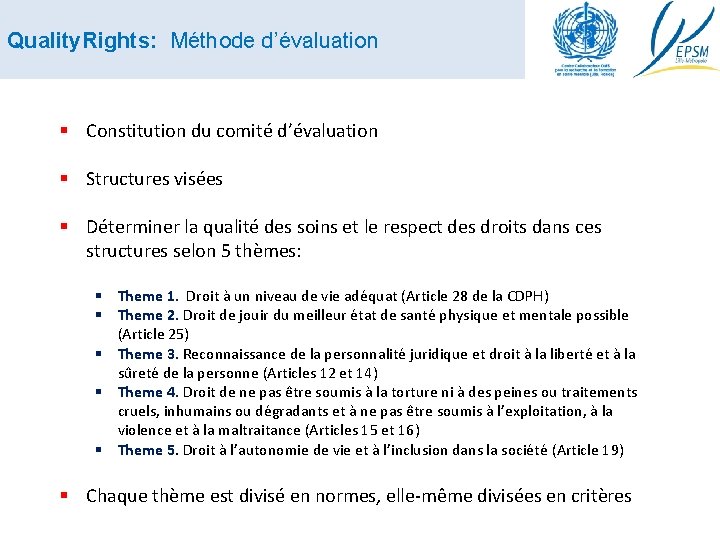 Quality. Rights: Méthode d’évaluation § Constitution du comité d’évaluation § Structures visées § Déterminer