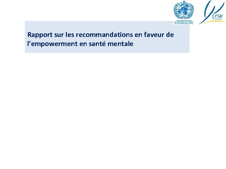 Rapport sur les recommandations en faveur de l’empowerment en santé mentale 