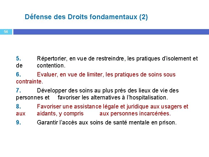 Défense des Droits fondamentaux (2) 56 5. de Répertorier, en vue de restreindre, les