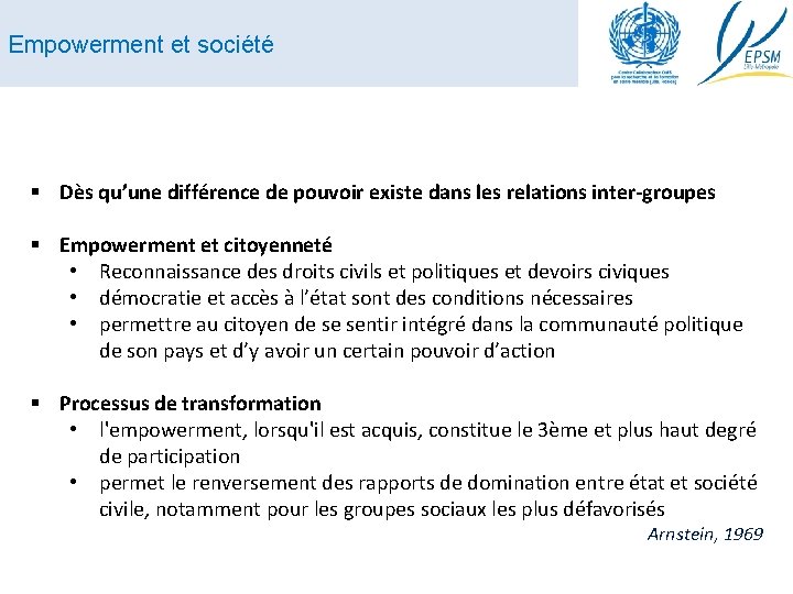 Empowerment et société § Dès qu’une différence de pouvoir existe dans les relations inter‐groupes
