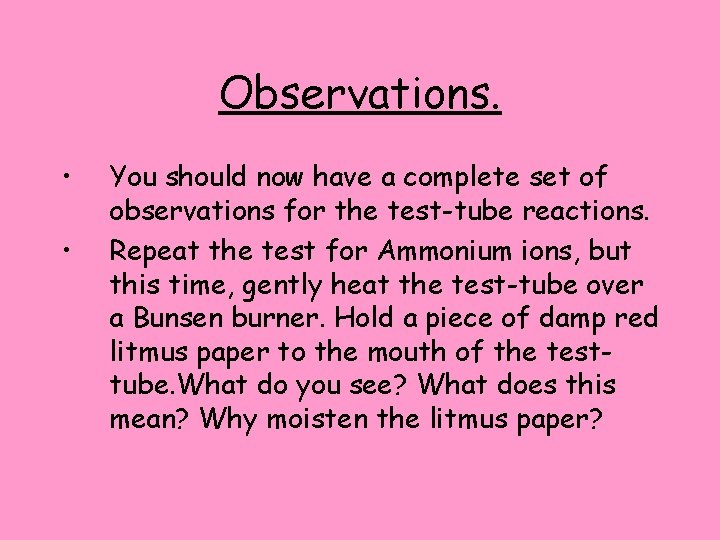 Observations. • • You should now have a complete set of observations for the