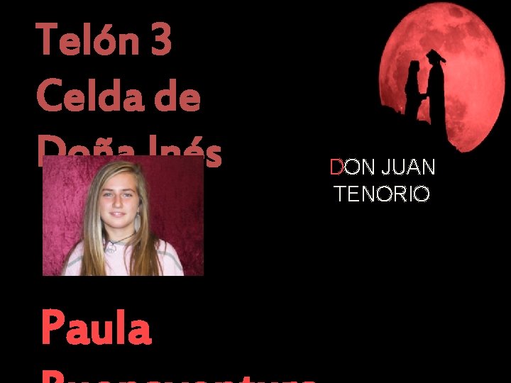 Telón 3 Celda de Doña Inés Paula DON JUAN TENORIO 