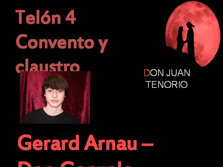 Telón 4 Convento y claustro DON JUAN TENORIO Gerard Arnau – 