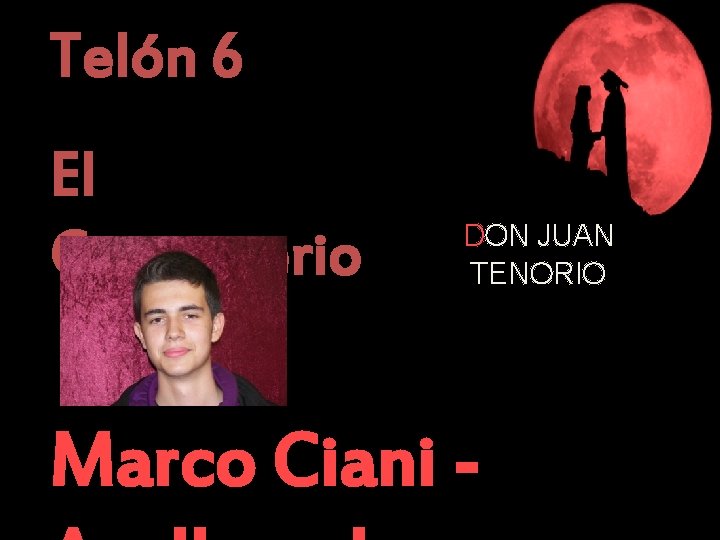 Telón 6 El Cementerio DON JUAN TENORIO Marco Ciani - 