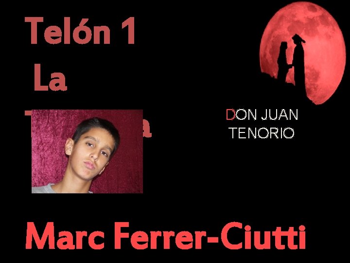 Telón 1 La Taberna DON JUAN TENORIO Marc Ferrer-Ciutti 