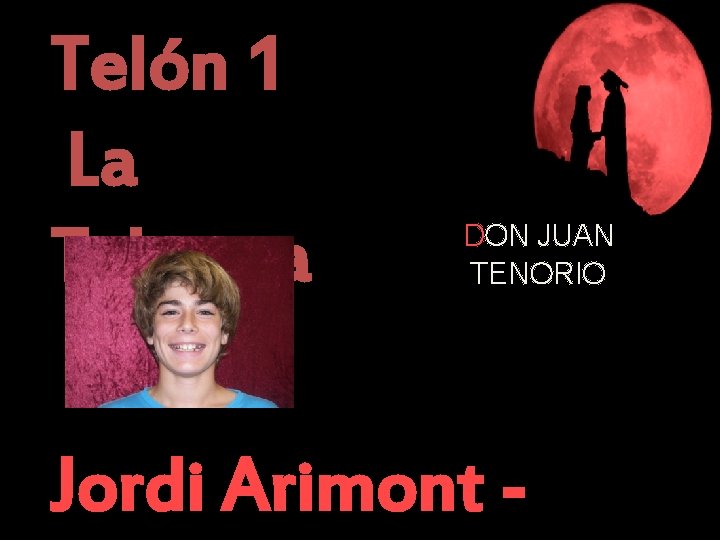 Telón 1 La Taberna DON JUAN TENORIO Jordi Arimont - 