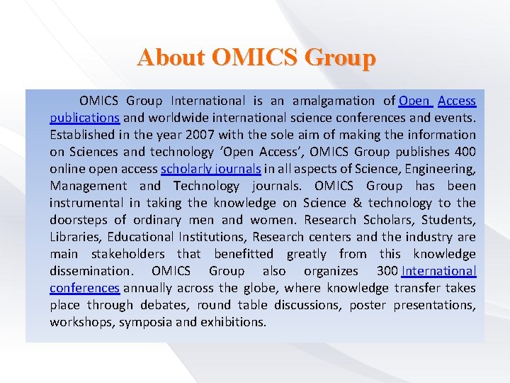 About OMICS Group International is an amalgamation of Open Access publications and worldwide international