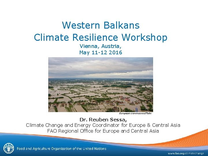 Western Balkans Climate Resilience Workshop Vienna, Austria, May 11 -12 2016 European commission/Flickr Dr.