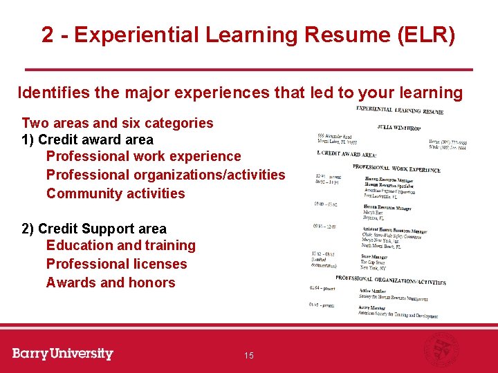 2 - Experiential Learning Resume (ELR) Identifies the major experiences that led to your
