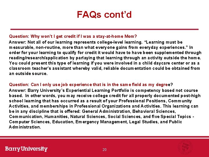 FAQs cont’d Question: Why won’t I get credit if I was a stay-at-home Mom?