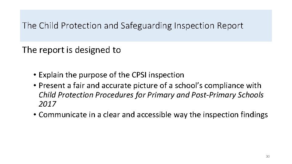 The Child Protection and Safeguarding Inspection Report The report is designed to • Explain