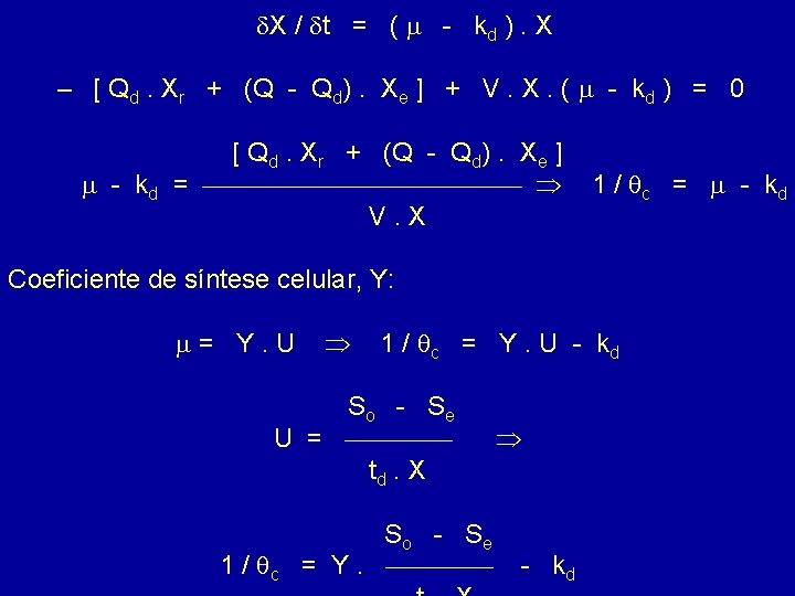  X / t = ( - kd ). X – [ Qd. Xr