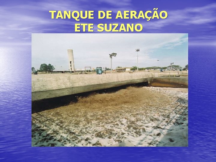 TANQUE DE AERAÇÃO ETE SUZANO 