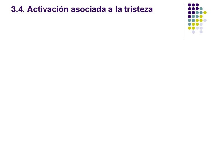 3. 4. Activación asociada a la tristeza 