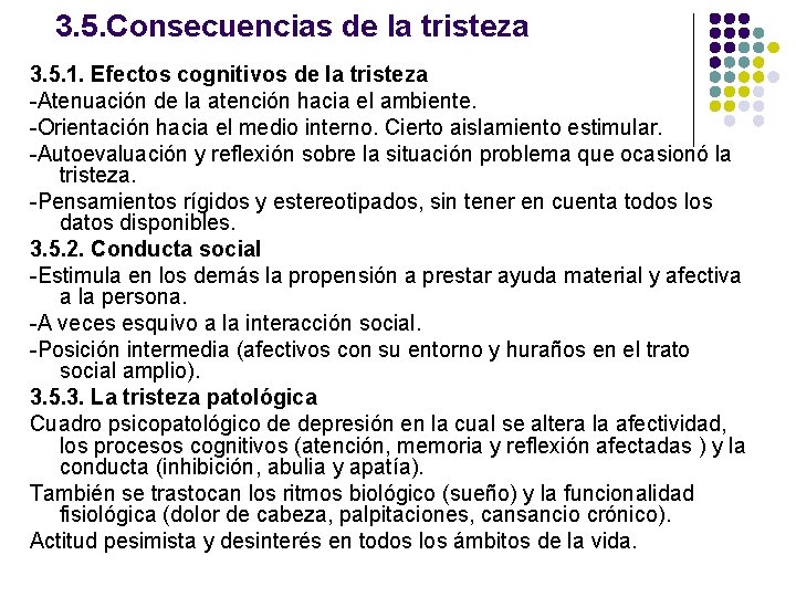 3. 5. Consecuencias de la tristeza 3. 5. 1. Efectos cognitivos de la tristeza