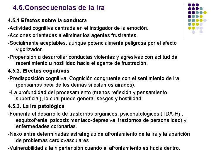 4. 5. Consecuencias de la ira 4. 5. 1 Efectos sobre la conducta -Actividad