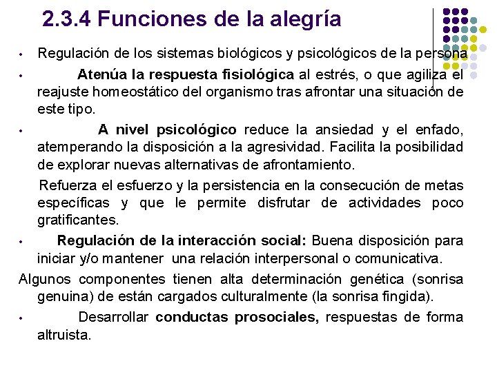 2. 3. 4 Funciones de la alegría Regulación de los sistemas biológicos y psicológicos