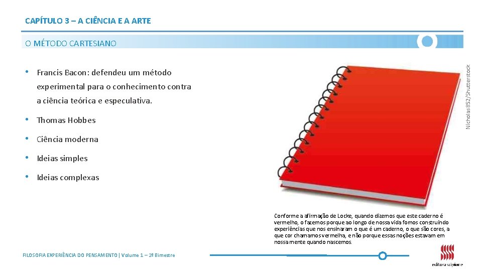 CAPÍTULO 3 – A CIÊNCIA E A ARTE Nicholas 852/Shutterstock O MÉTODO CARTESIANO •