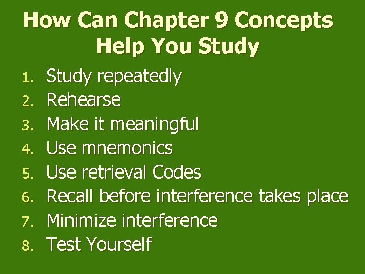 How Can Chapter 9 Concepts Help You Study 1. 2. 3. 4. 5. 6.